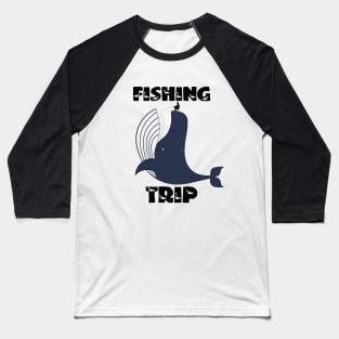 Fising trip Baseball T-Shirt